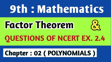 Ex - 2.4 Polynomials | Factor Theorem | 9th - Maths | NCERT