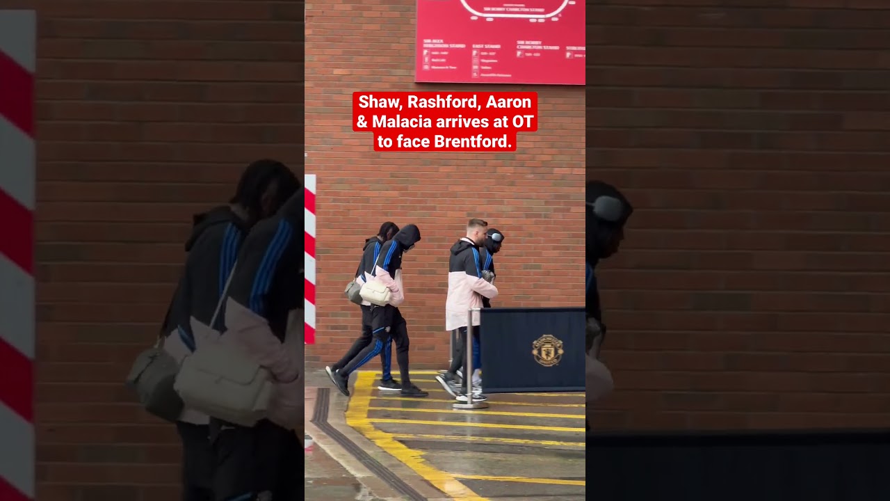 Luke Shaw, Malacia, Aaron Wan Bissaka & Rashford arrives at OT to face Brentford. 