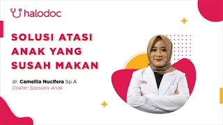 Tips Dokter Anak Halodoc Eps. 2 - Solusi Atasi Anak yang Susah Makan screenshot 2