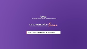 How to setup Header Layout One - Bosa Multipurpose WordPress Theme