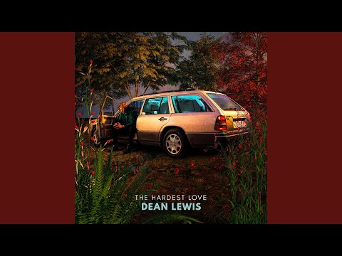 Dean Lewis - The Hardest Love