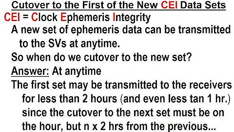 Special Topics - GPS (33 of 100) Cutover to the First of the New CEI Data Sets