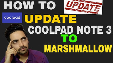 How To Update Coolpad Note 3 To Official Android 6.0 (FULL TUTORIAL)