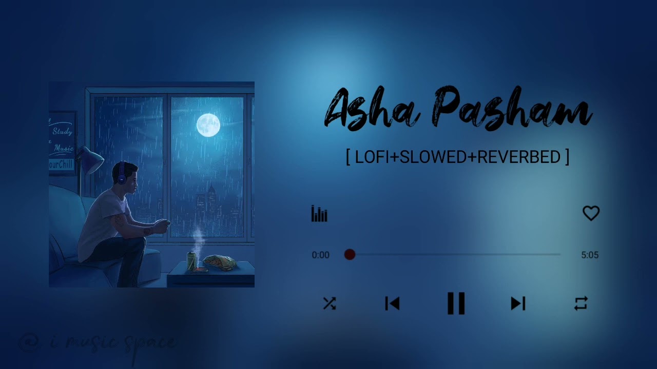 Asha Pasham [Lofi+Slowed+Reverbed]📍|| @ i music space || 