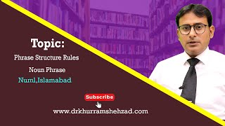 Noun Phrase -- Phrase Structure Rules