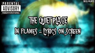 IN FLAMES - THE QUIET PLACE (LYRICS ON SCREEN)
