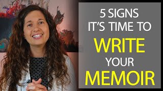 5 Signs You Shouldn’t Ignore Telling You to Write Your Memoir