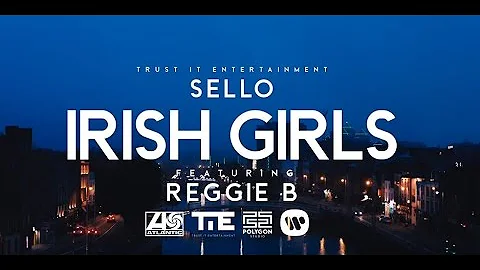 SELLO - Irish Girls ☘️ ft. Reggie B (Official Music Video)