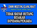 Tidak Bayar Hutang, bisakah dipidana / Dipenjara ? ( Zoom Elang Maut )