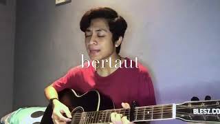 Bertaut - Nadin Amizah (Story WA) || cover by bagas - keras kepalaku sama denganmu