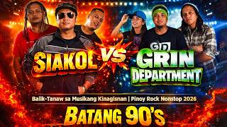 Siakol Vs Grin Department Mix  Baliktanaw Sa Musikang Kinagisnan  Pinoy Rock Nonstop 2026