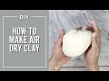 How to Make Air Dry Clay: No Cooking Required!