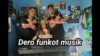 Dero terbaru funkot musik//by :🎹 Dj nuel ft 🎹Dj adrian &  🎤 icha