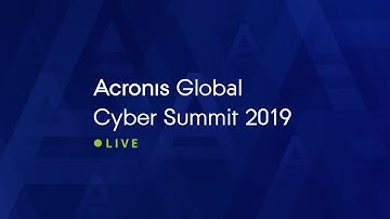 Acronis Global Cyber Summit 2019 – Join the Cyber Protection Revolution