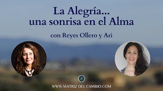 La Alegría, una sonrisa en el Alma junto a Reyes Ollero y Ari