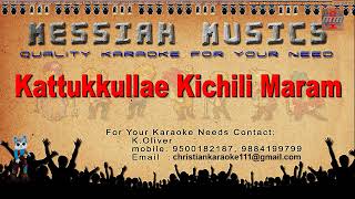 Video thumbnail of "காட்டுக்குள்ளே கிச்சிலி மரம் | Kattukkullae Kichili Maram | tamil christian karaoke | Messiah Musics"