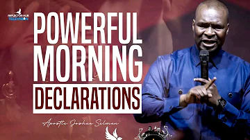 DECLARE THIS SCRIPTURES EVERY MORNING BEFORE GOING OUT WITH APOSTLE JOSHUA SELMAN
