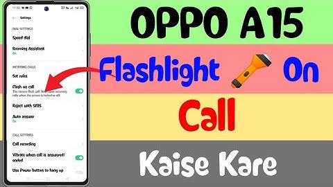 How To Set Flashlight On Call In Oppo A15 || How To Set Flashlight On Call In Oppo A15