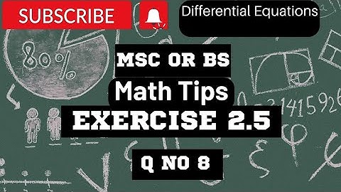Msc math|Bs math|Bsc math|Differential Equcation|Exercise 2.5|Q No 8