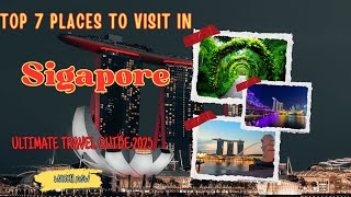 "Top 7 Places to Visit in the Sigapore Ultimate Travel Guide 2025"