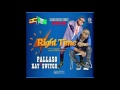 Right Time By Pallaso Ft KaySwitch mp3