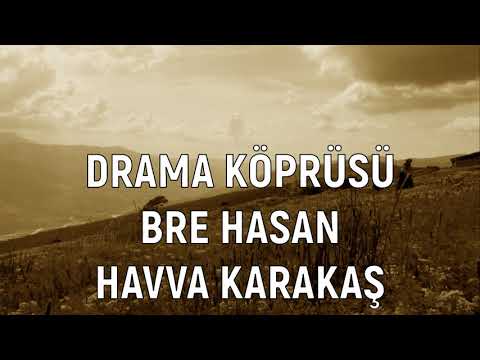 Drama Köprüsü Bre