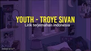 Youth - Troye Sivan (Lirik terjemahan indonesia)When the light start flashing