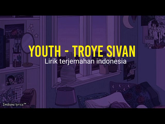 Youth - Troye Sivan (Lirik terjemahan indonesia)When the light start flashing class=