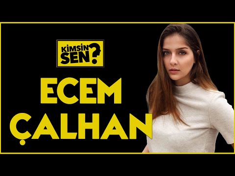 Ecem Çalhan Kimdir? Kaç Yaşında ve Nereli? Kariyeri ve Özel Hayatı