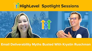 HighLevel Spotlight Sessions: Email Deliverability Myths Busted With Krystin Ruschman
