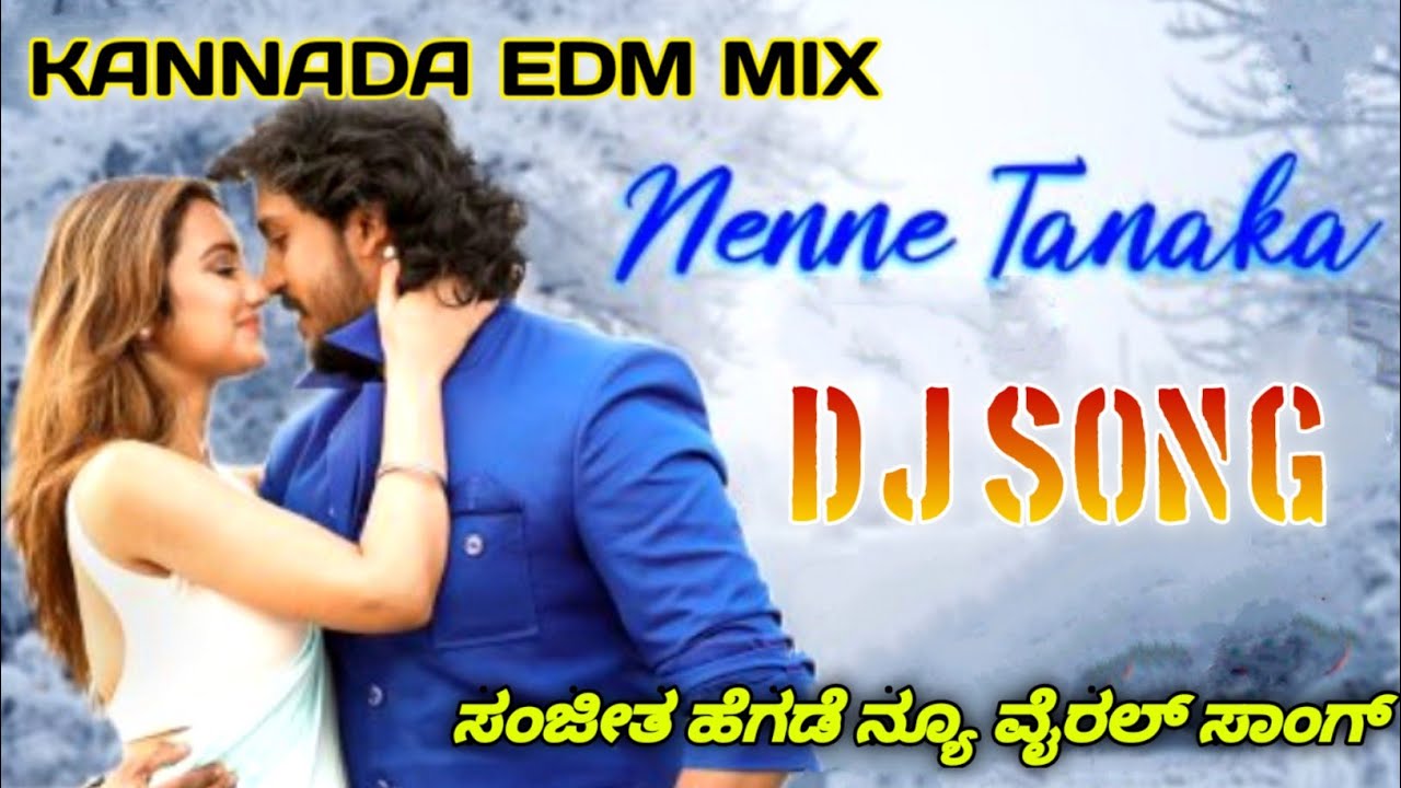 SANJITH HEGDE NENNE TANAKA NEW TRENDING DJ SONG(KANNADA EDM MIX