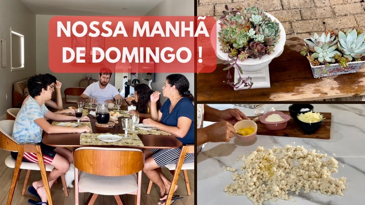CAFÉ DA MANHÃ EM FAMÍLIA/ FIZ PÃO DE QUEIJO/ ARRANJO DE SUCULENTAS/ ROTINA NUBIA VIANA