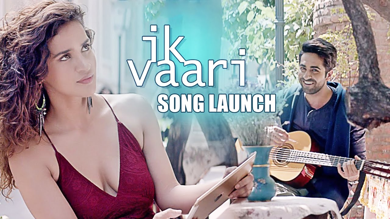UNCUT  IK VAARI Video Song Launch  Ayushmann Khurrana  Aisha Sharma