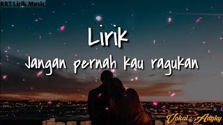 Jangan Pernah Kau Ragukan (Lirik) - Pance Pondaag || Vokal Angky