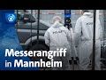 Verletzte nach Messerangriff in Mannheim