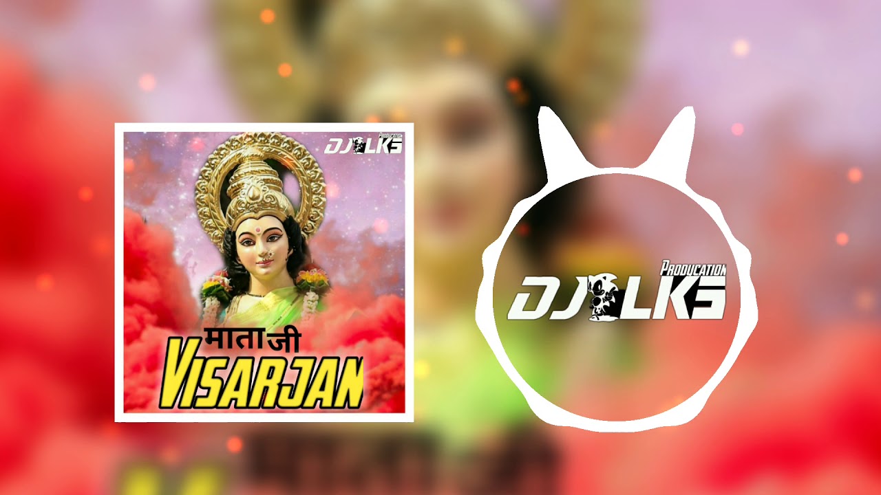 DJ LKS MATA JI VISARJAN