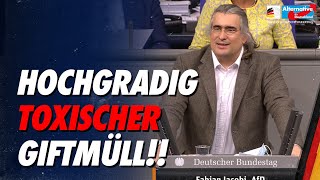 Hochgradig toxischer Giftmüll! - Fabian Jacobi - AfD-Fraktion im Bundestag