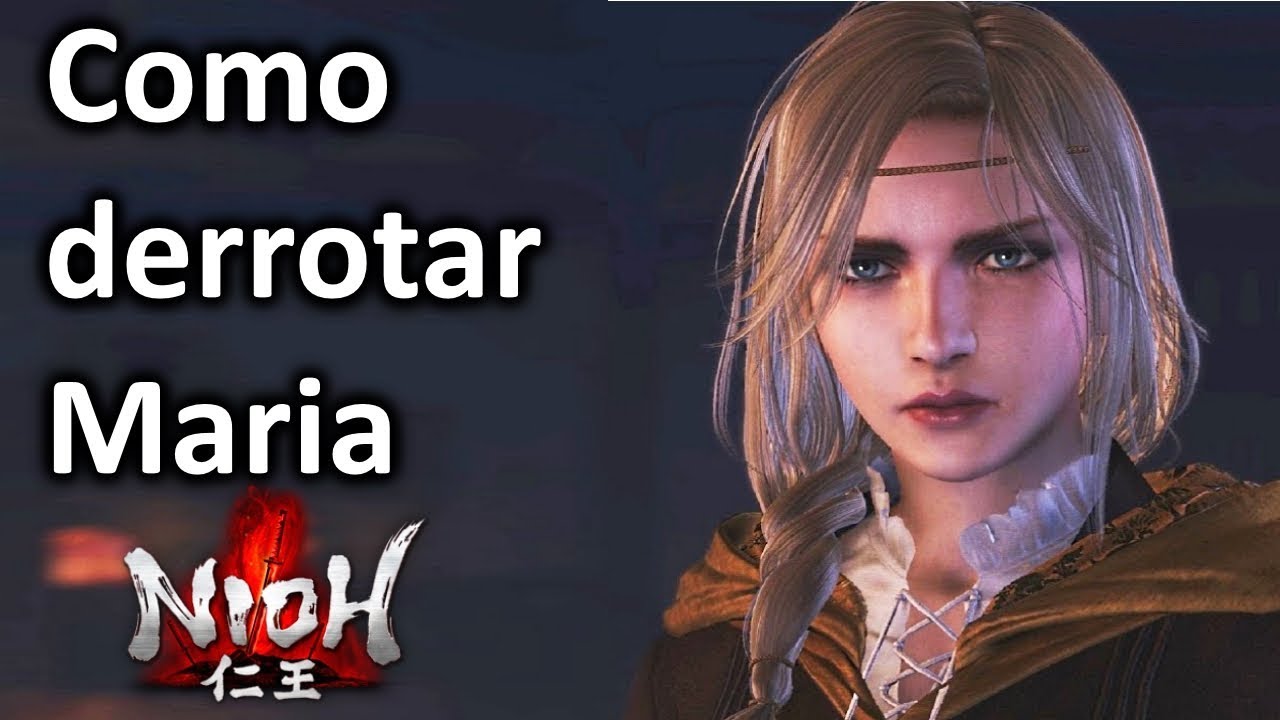 Nioh: Dicas, Como derrotar Maria