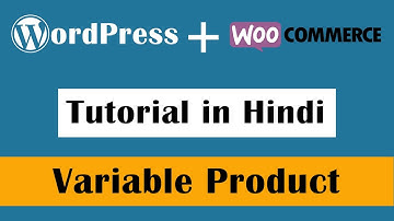 How to add Variable Product in WooCommerce  - WordPress Tutorial in Hindi Part-66