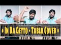 J balvin skrillex  in da getto tabla cover  vishudha beats  trend in my way 