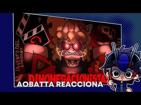 Aobatta reacciona a: LOS DINONEGACIONISTAS ME TIENEN HARTO ASI QUE LES HICE UN VIDEO