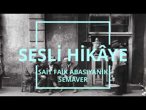 SAİT FAİK ABASIYANIK-SEMAVER