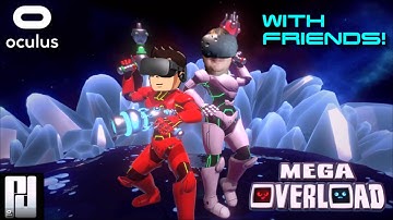 MEGA OVERLOAD VR - PLAYING WITH MARTIN RISBY VR! (With Commentary) | Oculus | GTX 1060
