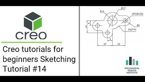 Creo tutorials for beginners Sketching Tutorial #14