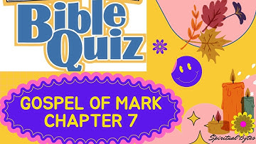 Bible Quiz : Gospel of Mark Chapter 7: 25 Questions with Answers, sheet at the end of Quiz by Rosily