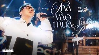 THẢ VÀO MƯA 2023 Version | Trung Quân x Phạm Toàn Thắng | Live at Soul of the Forest