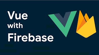 Vue.js with Firebase | TechFerment