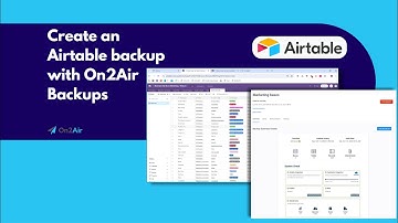 How to create an Airtable backup with On2Air Backups - GETTING STARTED GUIDE