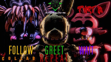 (FNAF/SFM) Follow Greet Wait Repeat - DAGames - Collab (CLOSED 6/13 DONE)
