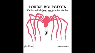 Louise Bourgeois - L'artiste qui fabriquait des araignées géantes